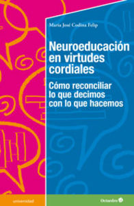 Neuroeducaciùn en virtudes cordiales, de Codina Felip, María José | portada del libro