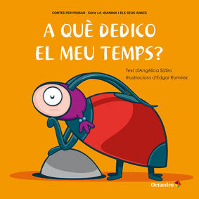 A quÅ dedico el meu temps?, de Lucas Sátiro, Angélica | portada del libro