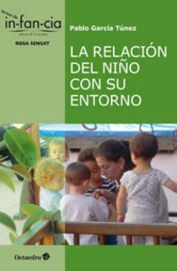 La relaciùn del niûo con su entorno, de García Túnez, Pablo | portada del libro