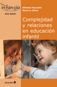 Complejidad y relaciones en educaciùn infantil, de Hoyuelos Planillo, Alfredo | portada del libro