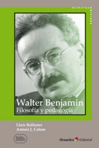 Walter Benjamin: filosofÆa y pedagogÆa, de Colom Cañellas, Antoni J. | portada del libro