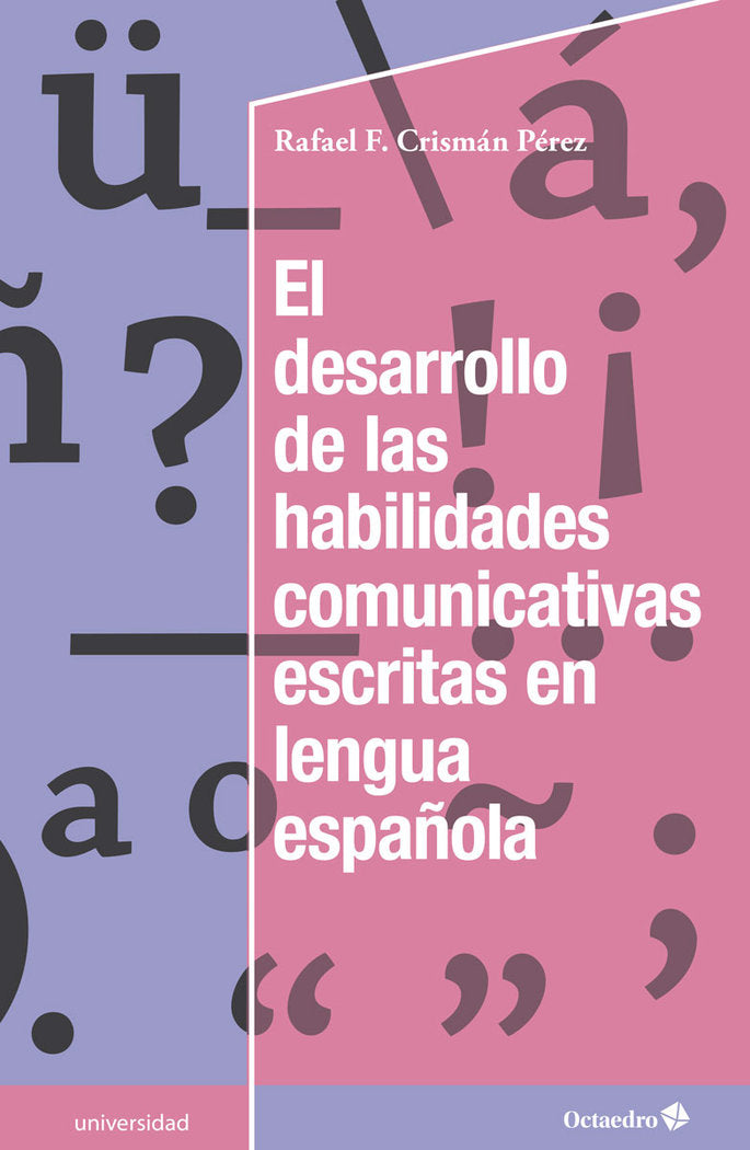 El desarrollo de las habilidades comunicativas escritas en lengua espaûola, de Crismán Pérez, Rafael | portada del libro