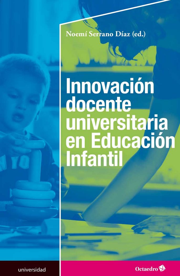 Innovaciùn docente universitaria en Educaciùn Infantil, de SERRANPO DIAZ, NOEMI | portada del libro