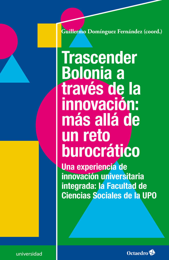 Trascender Bolonia a través de la innovación: más allá de un reto burocrático, de Domínguez Fernández, Guillermo | portada de