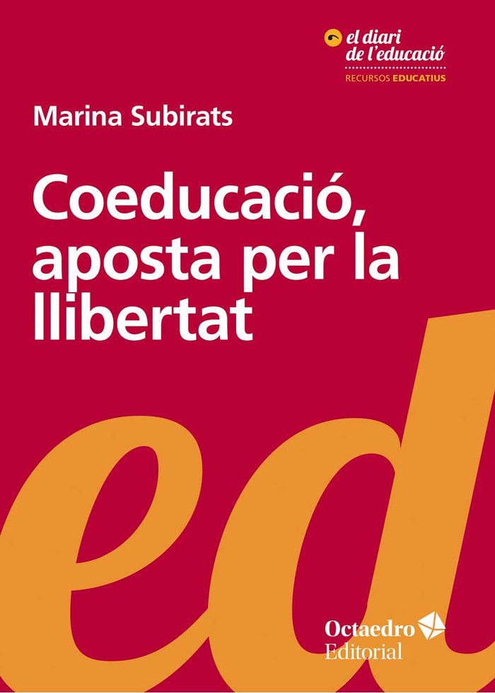 Coeducació, aposta per la llibertat, de Subirats Martori, Marina | portada del libro