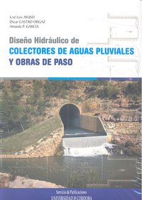 Diseño hidráulico de colectores de aguas pluviales y obras de paso, de Ayuso Muñoz | portada del libro