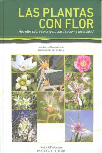 Las plantas con flor. Apuntes sobre su origen, clasificación y diversidad, de Devesa Alcaraz | portada del libro