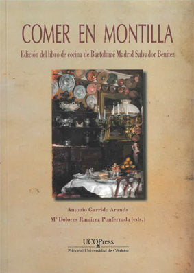 Comer en Montilla. Edición del libro de cocina de Bartolomé Madrid Salvador Benítez | portada del libro
