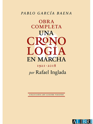 PABLO GARCIA BAENA ANEXO UNA CRONOLOGIA EN MARCHA (1921-20 | portada del libro