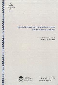 IGNATIY KRACHOKOVSKIY Y EL ARABISMO ESPAÑOL 150 AÑOS | portada del libro