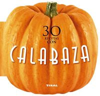 30 recetas con calabaza, de Tikal, Equipo | portada del libro