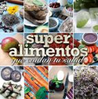 Superalimentos que cuidan tu salud, de Guadalupe González Hernández | portada del libro