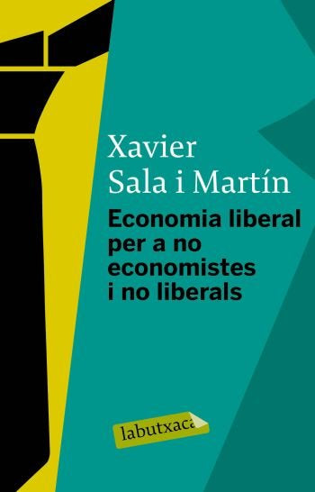 Economia liberal per a no economistes i no liberals, de Sala Martin, Xavier | portada del libro