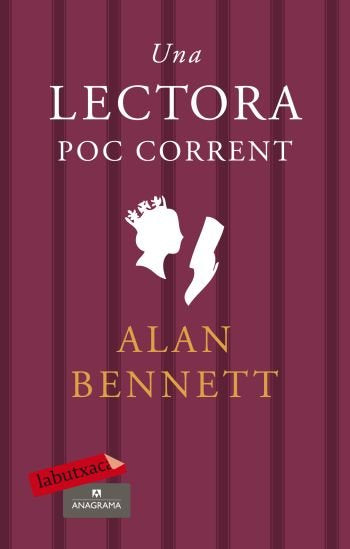 Una lectora poc corrent, de Bennett, Alan | portada del libro