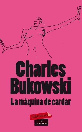 La màquina de cardar, de Bukowski, Charles | portada del libro