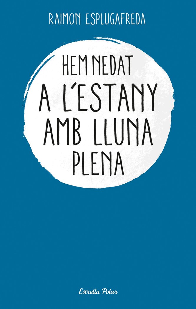 Hem nedat a l'estany amb lluna plena, de Esplugafreda, Raimon | portada del libro