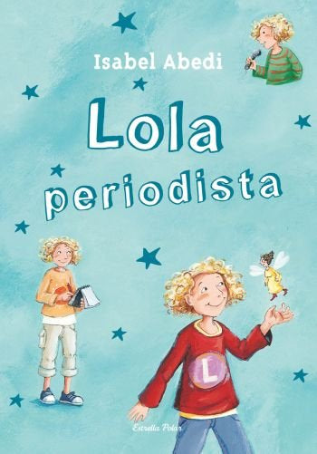 2. Lola periodista, de Abedí, Isabel | portada del libro
