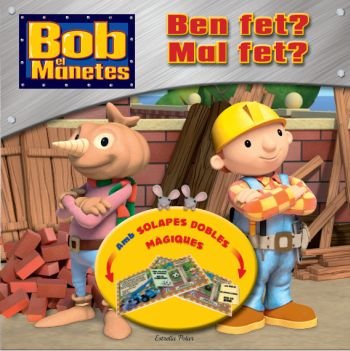 Bob el manetes. Ben fet? Mal fet?, de Autors | portada del libro