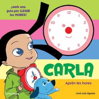 Carla. Aprèn les hores, de Ágreda, José Luis | portada del libro