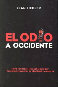 El odio a Occidente, de ZIEGLER | portada del libro