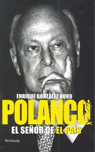Polanco. El señor de El País, de González Duro | portada del libro