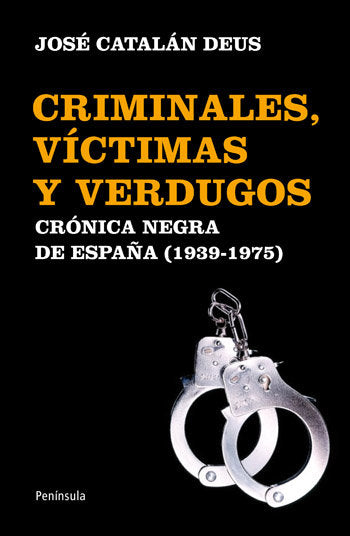 Criminales, v¡ctimas y verdugos, de DEUS, JOSé CATALáN | portada del libro