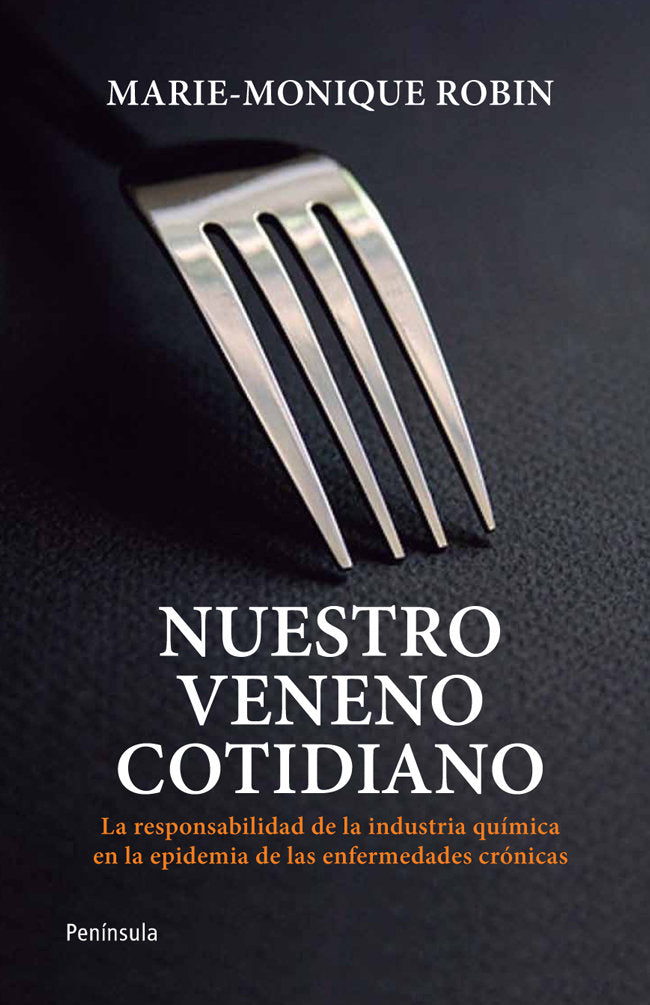 Nuestro veneno cotidiano, de Robin, Marie-Monique | portada del libro