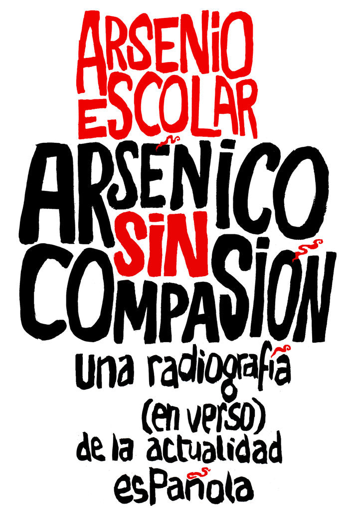 Arsénico sin compasión, de Escolar, Arsenio | portada del libro