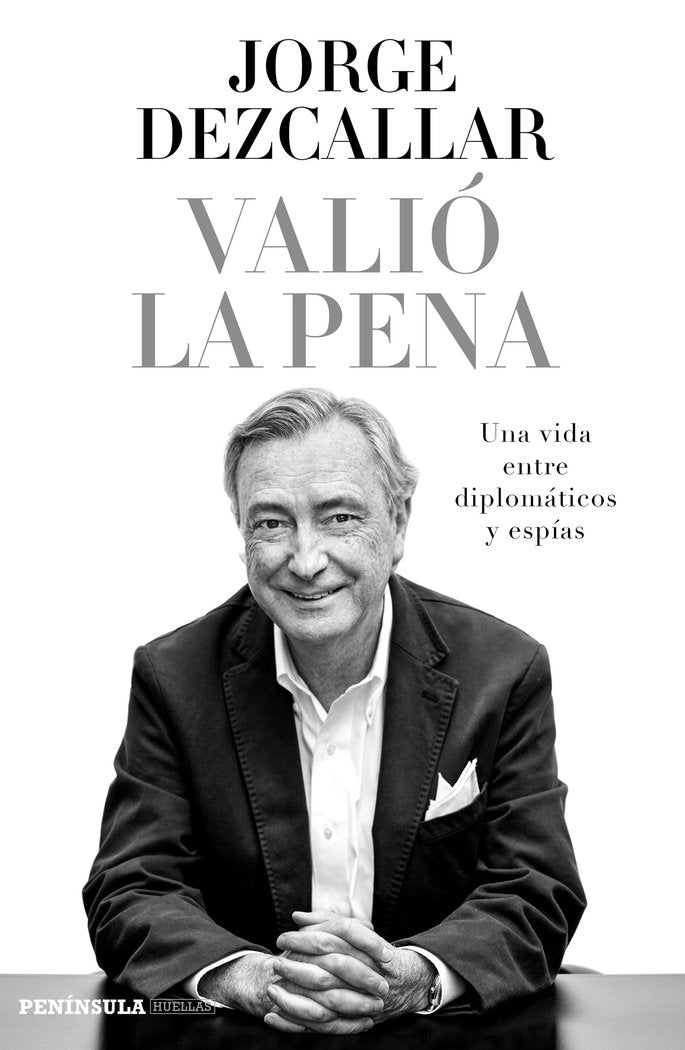 Valió la pena, de Dezcallar, Jorge | portada del libro
