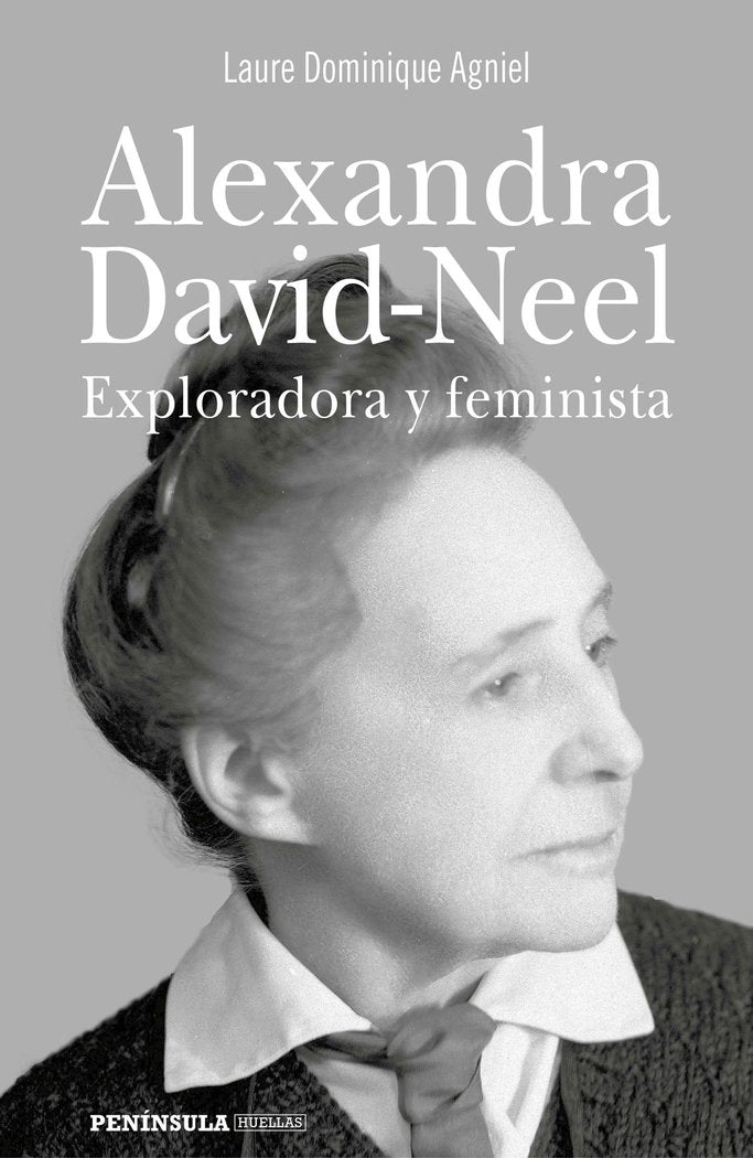 Alexandra David-Neel, de Dominique Agniel, Laure | portada del libro