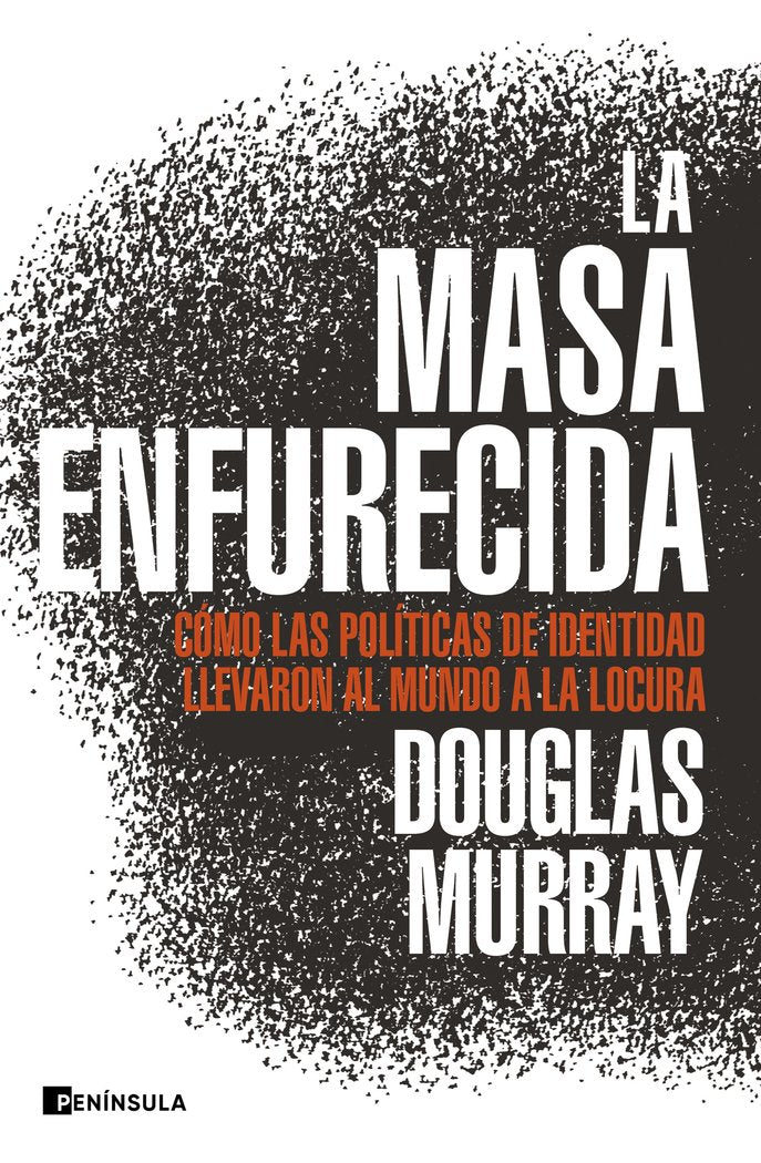 La masa enfurecida, de Murray, Douglas | portada del libro