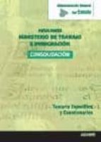 Auxiliares, consolidación de empleo, Administración General del Estado, Ministerio del Trabajo e Inm, de Varios autores | por