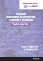 Auxiliares, consolidación de empleo, Administración General del Estado, Ministerio de Industria, Tur, de Varios autores | por