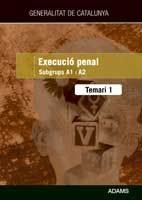 Execució Penal, Grup A, Generalitat de Catalunya. Part específica, temari 1 . | portada del libro
