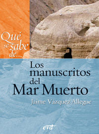 QUE SE SABE DE LOS MANUSCRITOS DEL MAR MUERTO, de VAZQUEZ ALLEGUE, JAIME | portada del libro