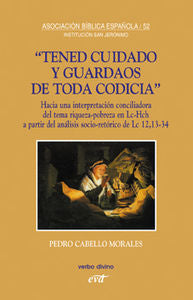 Tened cuidado y guardaos de toda codicia, de Cabello Morales, Pedro Vicente | portada del libro