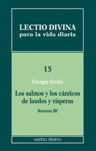 Lectio divina para la vida diaria: Los salmos y los cánticos de laudes y vísperas. Semana 3, de Zevini, Giorgio | portada del