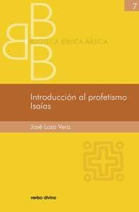 Introducción al profetismo. Isaías, de Loza Vera, José | portada del libro