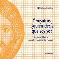 Y vosotros, ¿quién decís que soy yo?, de La Casa De La Biblia, La Casa De La Biblia- Hermandad De Sacerdotes Operarios Dioces