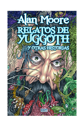 Relatos de Yuggoth y otras historias 1, de Moore | portada del libro