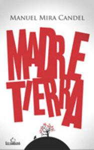 Madre Tierra, de Mira Candel, Manuel | portada del libro
