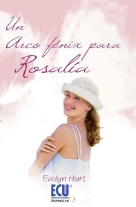 Un arco fénix para Rosalía, de Calero Díaz, María Dolores | portada del libro