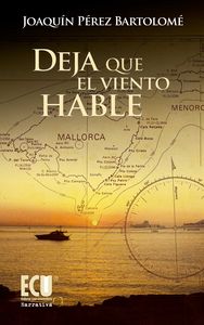 Deja que el viento hable, de Pérez Bartolomé, Joaquín | portada del libro