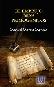 El embrujo de los primogénitos, de Morera Montes, Manuel | portada del libro