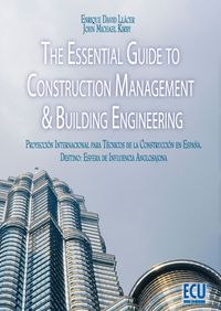 The essential guide to Construction Management & Building Engineering, de Kirby, John Michael | portada del libro