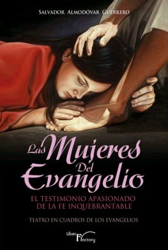 MUJERES DEL EVANGELIO, LAS, de ALMODóVAR GUERRERO | portada del libro