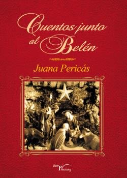 CUENTOS JUNTO AL BELéN, de PERICáS, JUANA | portada del libro