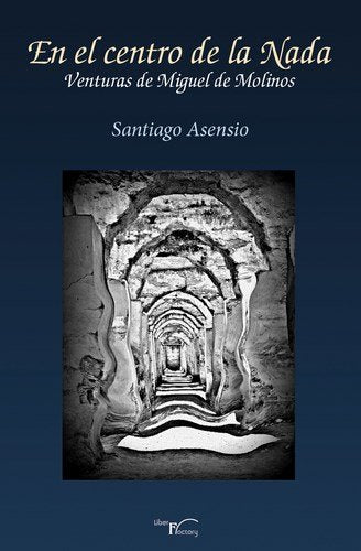 EN EL CENTRO DE LA NADA, de ASENSIO, SANTIAGO | portada del libro