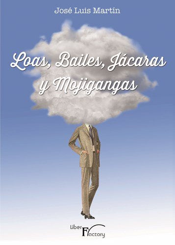 Loas, bailes, jácaras y mojigangas, de Martín, José Luis | portada del libro