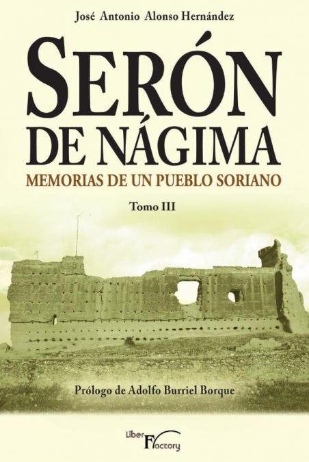 Serón de Nágima, memorias de un pueblo soriano Tomo III, de Alonso Hernández, José Antonio | portada del libro
